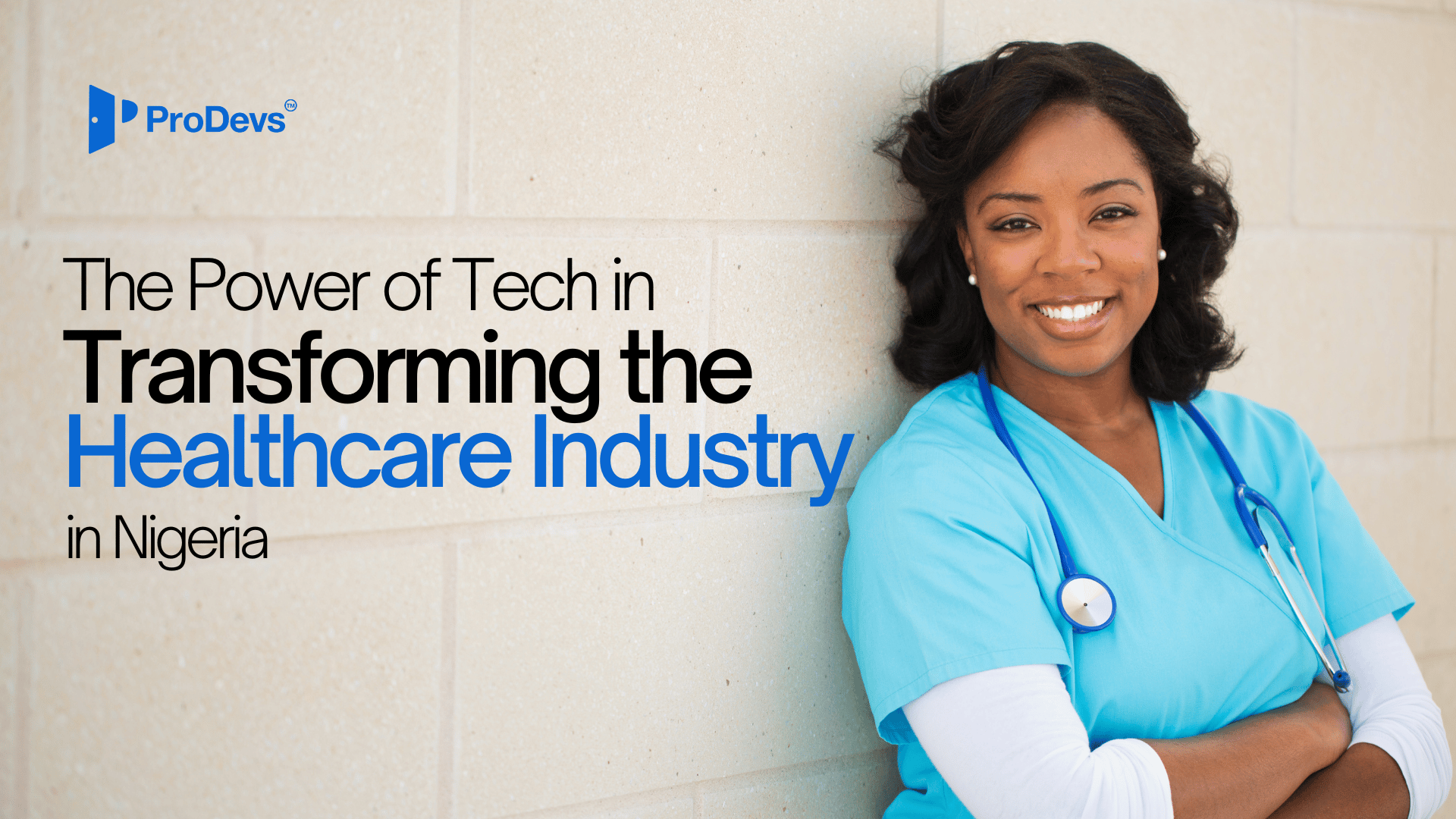 The Power of Tech in Transforming the Healthcare Industry in Nigeria