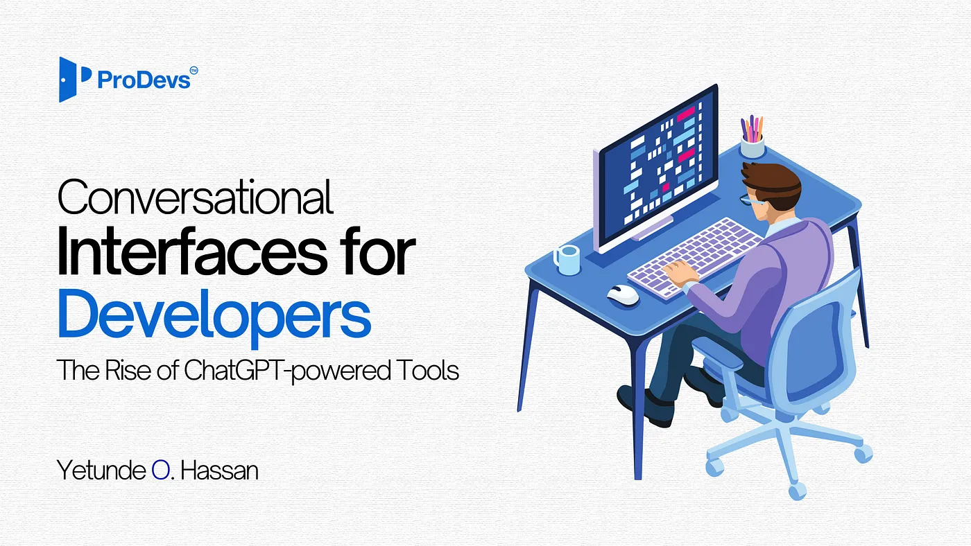 Conversational Interfaces for Developers: The Rise of ChatGPT-powered Tools