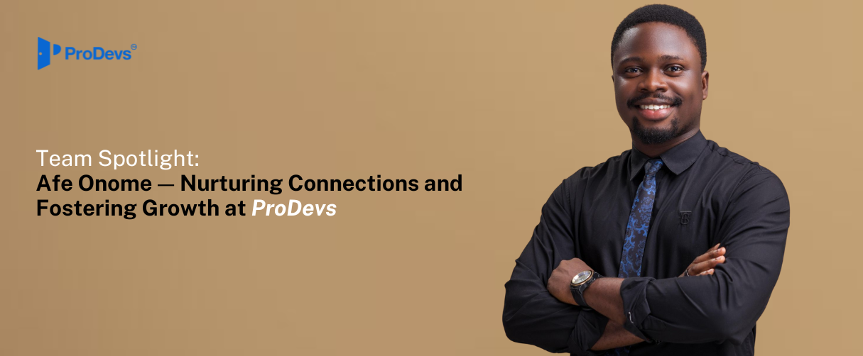 Team Spotlight: Afe Onome — Nurturing Connections and Fostering Growth at PoDevs