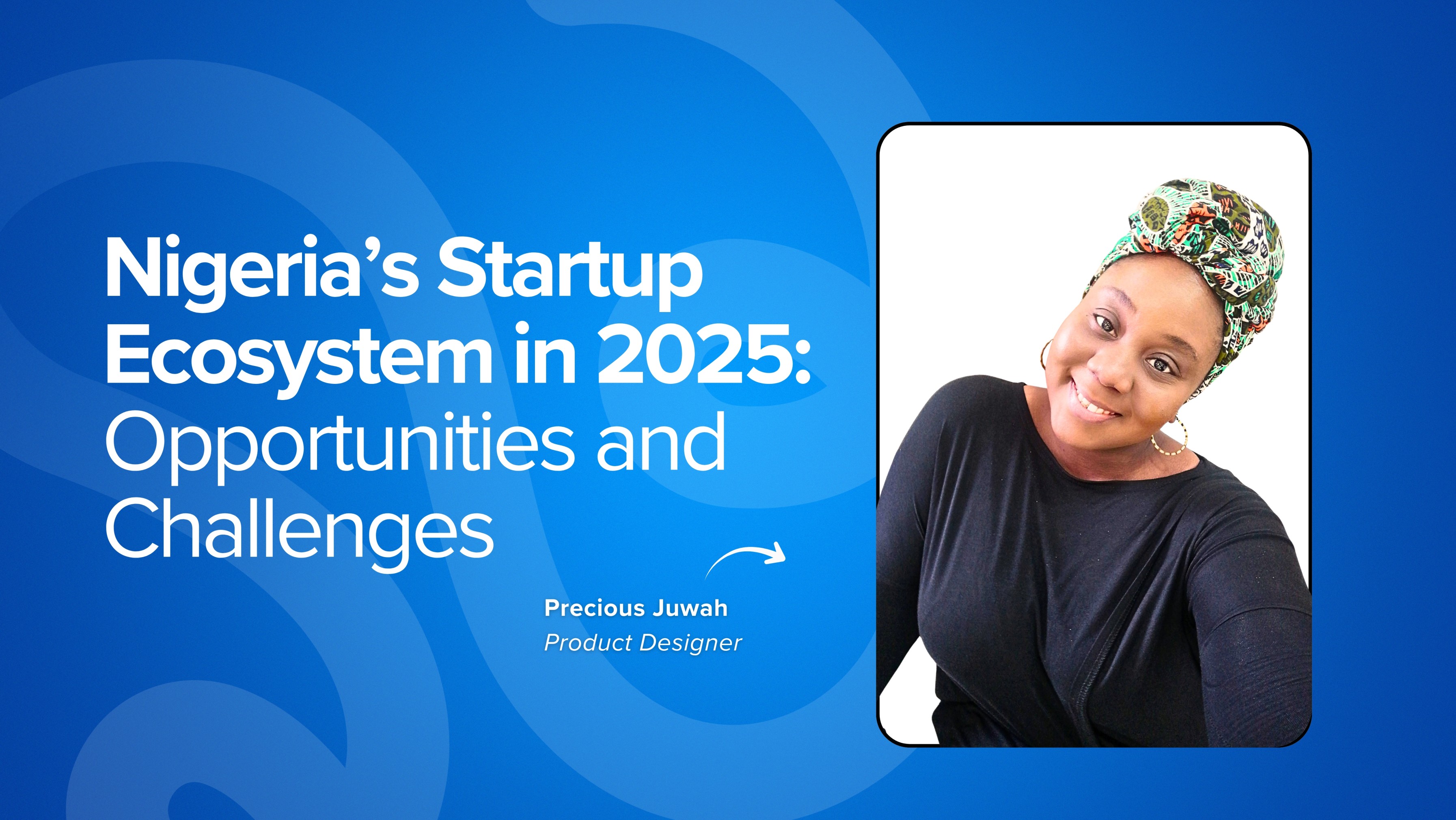 Nigeria’s Startup Ecosystem in 2025: Opportunities and Challenges